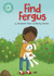 Find Fergus: Independent Reading Turquoise 7 (Reading Champion)