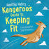 Kangaroo's Guide to Keeping Fit (Healthy Habits)