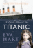 A Girl Aboard the Titanic: the Remarkable Memoir of Eva Hart, a 7-Year-Old Survivor of the Titanic Disaster