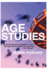 Age Studies: a Sociological Examination of How We Age and Are Aged Through the Life Course