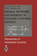 Neural Network Engineering in Dynamic Control Systems