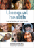 Unequal Health the Scandal of Our Times