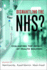 Dismantling the Nhs? : Evaluating the Impact of Health Reforms