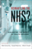 Dismantling the Nhs? : Evaluating the Impact of Health Reforms