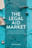 The Legal Aid Market: Challenges for Publicly Funded Immigration and Asylum Legal Representation