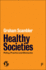 Healthy Societies: Policy, Practice and Obstacles (21st Century Standpoints)