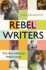 Rebel Writers: The Accidental Feminists: Shelagh Delaney * Edna O'Brien * Lynne Reid Banks * Charlotte Bingham *  Nell Dunn *  Virginia Ironside  *  Margaret Forster