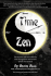 Time Zen: aka Winners Do It Now - The shortest and most effective time management and success system ever created.