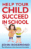 John Rosemond's Fail-Safe Formula for Helping Your Child Succeed in School (Volume 17)