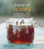 Taste of Honey: the Definitive Guide to Tasting and Cooking With 40 Varietals