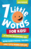 7 Little Words for Kids! : 100 Puzzles