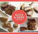 Slice and Bake Cookies: 50 Fast Recipes From Your Refrigerator Or Freezer