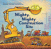 Mighty, Mighty Construction Site (Easy Reader Books, Preschool Prep Books, Toddler Truck Book) (Goodnight, Goodnight Construction Site)