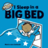 I Sleep in a Big Bed: (Milestone Books for Kids, Big Kid Books for Young Readers (Big Kid Power)