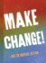 Make Change! : Art to Inspire Action (Inspirational Books for Women and Men, Empowerment Books, Books for Inspiration)
