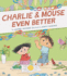 Charlie & Mouse Even Better: Book 3 (Charlie & Mouse, 3)
