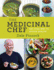 The Medicinal Chef: Eat Your Way to Better Health