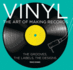 Vinyl: the Art of Making Records