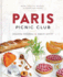 Paris Picnic Club: More Than 100 Recipes to Savor and Share