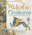 Mythic Creatures: and the Impossibly Real Animals Who Inspired Them (American Museum of Natural History)