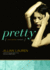 Pretty: a Novel