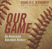 Our Game: an American Baseball History (Library Edition)