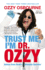 Trust Me, I'M Dr. Ozzy: Advice From Rock's Ultimate Survivor (Large Type / Large Print Edition)