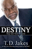 Destiny-Step Into Your Purpose