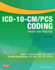 Icd-10-Cm/Pcs Coding: Theory and Practice, 2013 Edition