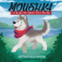 Moushka: the Big Dog That Wanted to Be a Tiny Dog