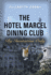 The Hotel Marcel Dining Club: By Invitation Only