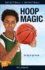 Hoop Magic (Lorimer Sports Stories)