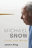 Michael Snow: Lives and Works