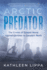 Arctic Predator: The Crimes of Edward Horne Against Children in Canada's North