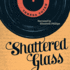 Shattered Glass Unabridged Audiobook (Secrets)