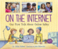 On the Internet: Our First Talk About Online Safety (the World Around Us, 3)
