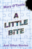 A Little Bite - And Other Stories