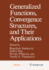 Generalized Functions, Convergence Structures, and Their Applications (Hb)