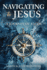 Navigating to Jesus: a Journey of Faith