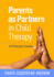 Parents as Partners in Child Therapy a Clinician's Guide Creative Arts and Play Therapy