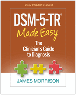 Dsm-5-Tr Made Easy: the Clinician's Guide to Diagnosis