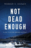 Not Dead Enough (Cal Claxton Oregon Mysteries)