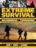 Extreme Survival: Wilderness * Terrorism * Air * Sea * Land