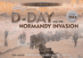 D-Day and the Normandy Invasion: Pack Contains: Hardback Book, Archive Collection, Wallchart (Chronicles Hist. Giftbox W Book&Timeline)