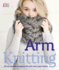 Arm Knitting: 30 No-Needle Projects for You and Your Home