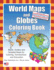 World Maps and Globes Coloring Book: Blank, Outline and Detailed Maps for Coloring, Home School and Education