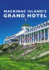 Mackinac IslandS Grand Hotel
