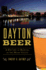 Dayton Beer a History of Brewing in the Miami Valley Arcadia