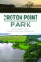 Croton Point Park: Westchester's Jewel on the Hudson (Landmarks)