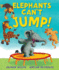 Elephants Can't Jump! Format: Hardcover